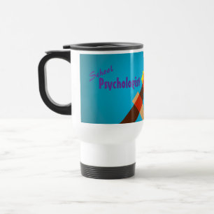 Fun School Psychologist's Travel Mug