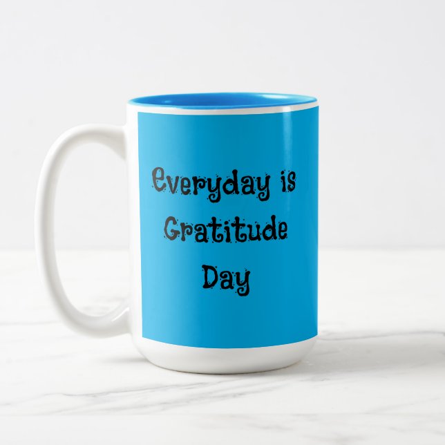 Fun Script Everyday is Gratitude Day Inspirational Two-Tone Coffee Mug (Left)