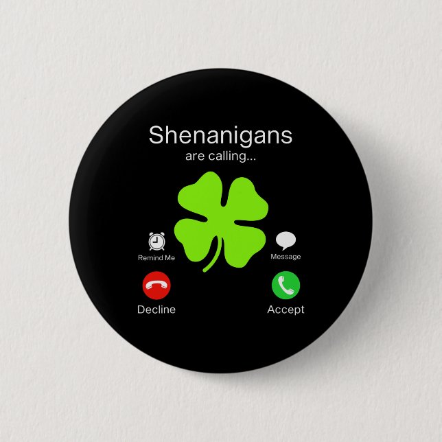 Fun Shenanigans Are Calling St Patricks Day Irish  6 Cm Round Badge (Front)