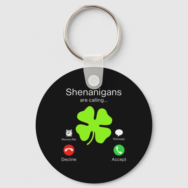 Fun Shenanigans Are Calling St Patricks Day Irish  Key Ring (Front)