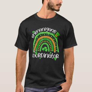 Fun Shenanigans Coordinator St Patrick's Day Rainb T-Shirt