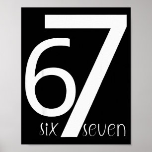 Fun Six Seven 6 7 Meme Design 6 7 Poster