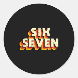 Fun Six Seven 6 7 Meme Design  Classic Round Sticker