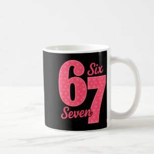Fun Six Seven 6 7 Meme Design Coffee Mug