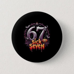 Fun Six Seven 6 7 Meme Design Fun Sick Seven Hallo 6 Cm Round Badge