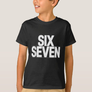 Fun Six Seven 6 7 Meme Design  T-Shirt
