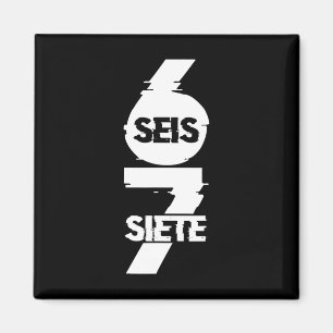Fun Six Seven In Spanish Seis Siete 67 Brainrot Me Magnet