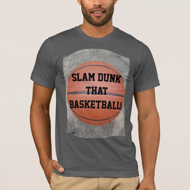 Fun Slam Dunk that Basketball T-Shirt (Front)