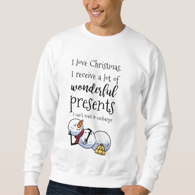 Fun Sleeping Snowman Quote Sweatshirt (Front)