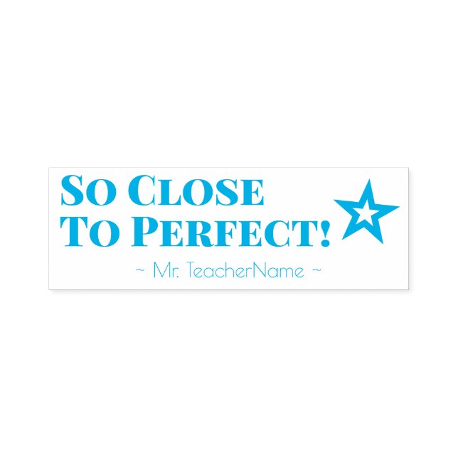 Fun "So Close To Perfect!" Tutor Rubber Stamp (Design)