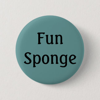Fun Sponge 6 Cm Round Badge