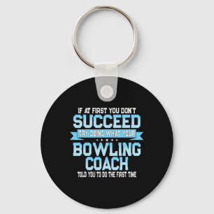 Fun Sport Coach Gift - Funny Bowling Coach Saying  Key Ring