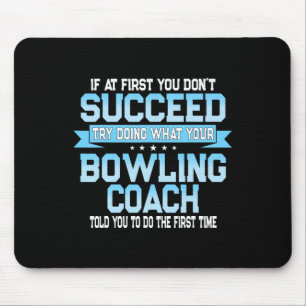 Fun Sport Coach Gift - Funny Bowling Coach Saying Mouse Pad
