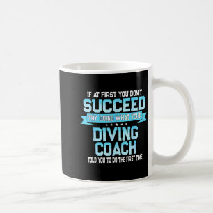 Fun Srt Coach Meme - Funny Diving Saying Coffee Mug