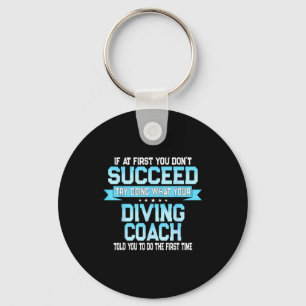 Fun Srt Coach Meme - Funny Diving Saying Key Ring