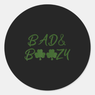 Fun St Patrick Day Drinking Tee Gift Fun Bad and B Classic Round Sticker