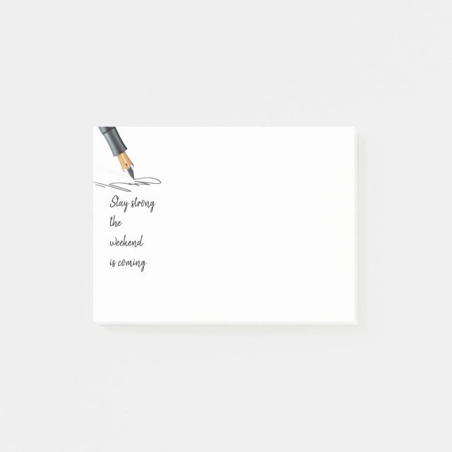 Fun Stay Strong the Weekend is Coming! Quote Meme Post-it Notes (Front)