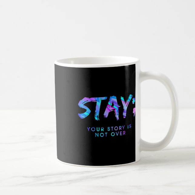 Fun Stay Your Story Is Not Over  Coffee Mug (Right)