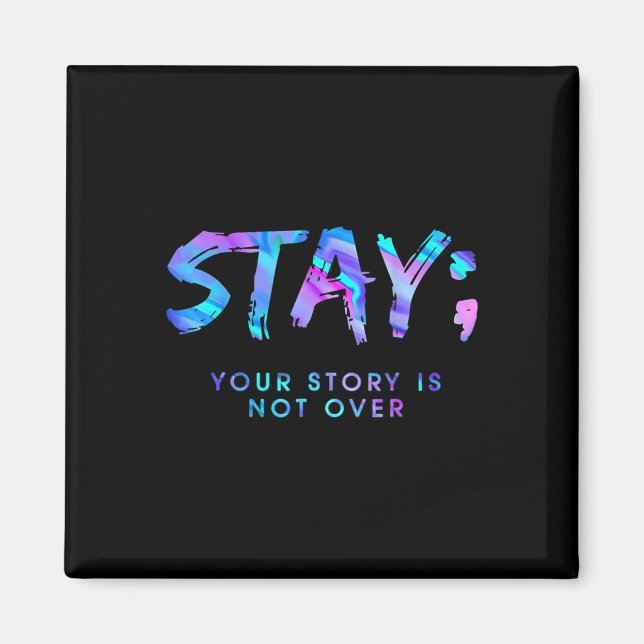 Fun Stay Your Story Is Not Over  Magnet (Front)