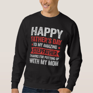 Fun Stepfather Stepson Stepdaughter  Stepdad Match Sweatshirt