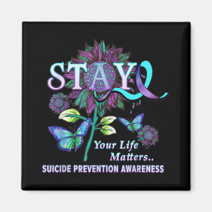 Fun Suicide Prevention Awareness Stay Your Life Pr Magnet