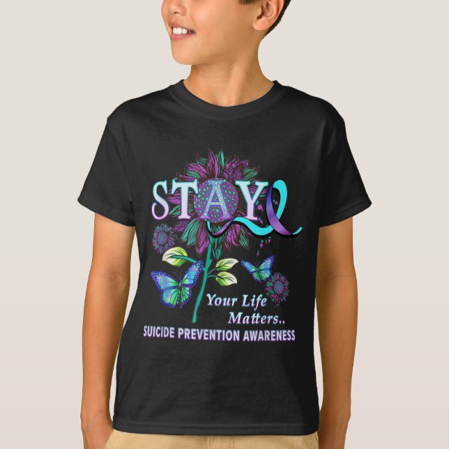 Fun Suicide Prevention Awareness Stay Your Life Pr T-Shirt (Front)