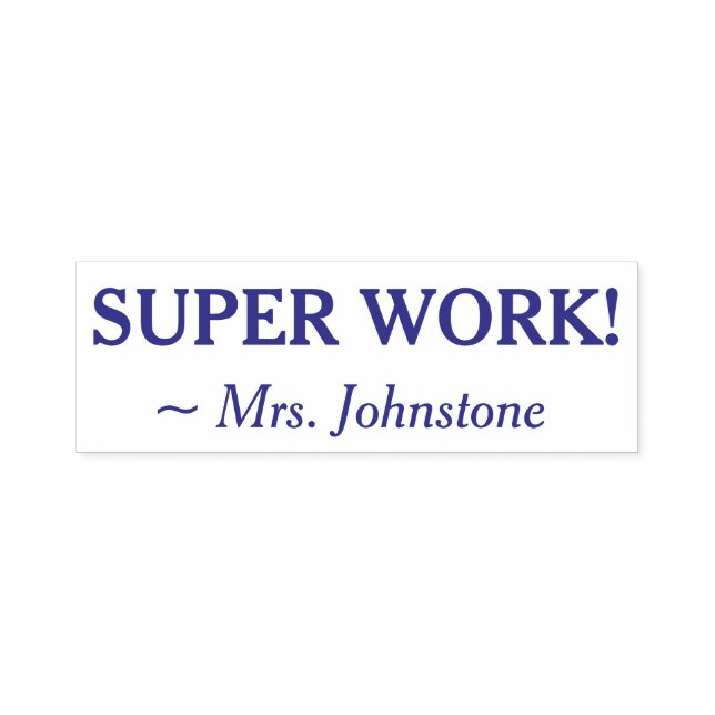 Fun "SUPER WORK!" + Custom Tutor Name Self-inking Stamp (Design)