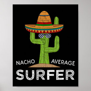 Fun Surf Lover Humor Saying Funny Surfers Surfing Poster