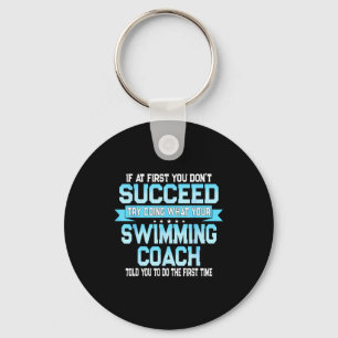 Fun Swimming Coach Meme - Funny Swimmer Saying Key Ring