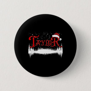 Fun Taylor Santa First Name Christmas Taylor 1  6 Cm Round Badge