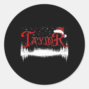 Fun Taylor Santa First Name Christmas Taylor 1 Classic Round Sticker