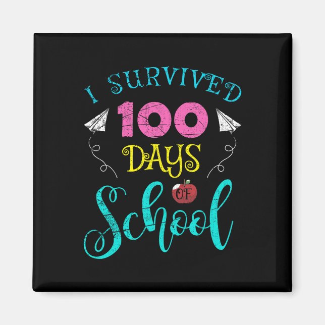 Fun Teacher Student Kids I Survived 100 Days Of Sc Magnet (Front)