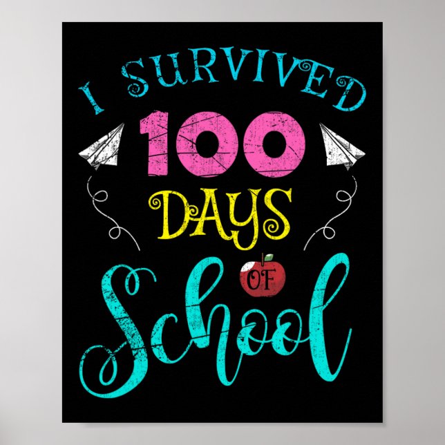 Fun Teacher Student Kids I Survived 100 Days Of Sc Poster (Front)