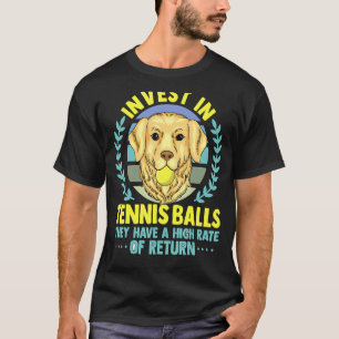 Fun Tennis Coach Slogan Tennis Player Invest In Te T-Shirt