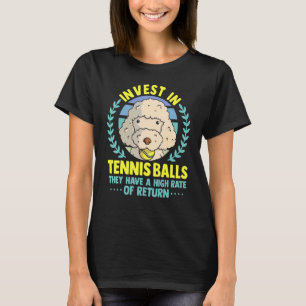 Fun Tennis Coach Slogan Tennis Player Invest In Te T-Shirt