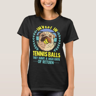 Fun Tennis Coach Slogan Tennis Player Invest In Te T-Shirt