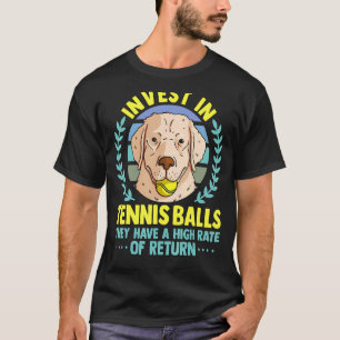 Fun Tennis Coach Slogan Tennis Player Invest In Te T-Shirt