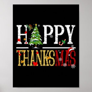 Fun Thanksgiving Christmas Happy Thanksmas  Poster