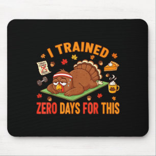 Fun Thanksgiving Saying I Trained Zero Days For Th Mouse Pad