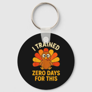 Fun Thanksgiving Turkey Saying I Trained Zero Days Key Ring