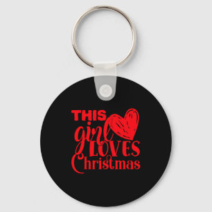 Fun This Girl Loves Christmas Heart Red Text T Shi Key Ring