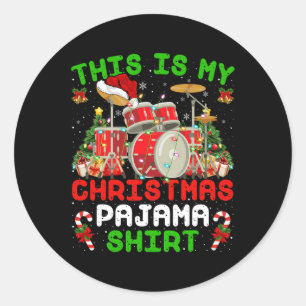 Fun This Is My Christmas Pajama  Drum Kit Christma Classic Round Sticker