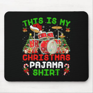 Fun This Is My Christmas Pajama Drum Kit Christma Mouse Pad