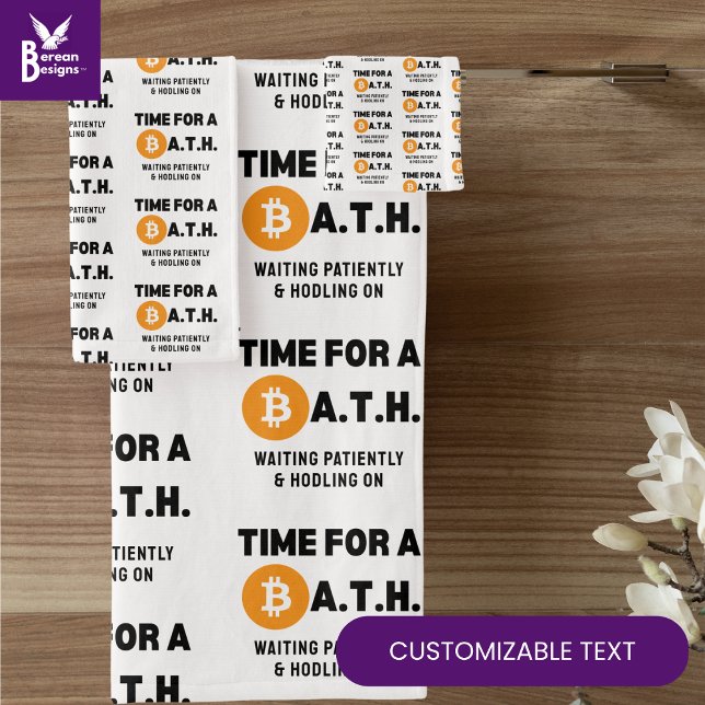 Fun TIME FOR A BATH (Bitcoin All Time High) Crypto Towel Set (Fun TIME FOR A B.A.T.H. (Bitcoin All Time High) crypto bath towel set with CUSTOMIZABLE text.)