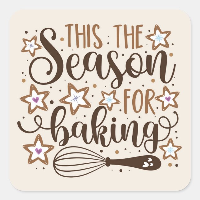 Fun 'Tis the Season for Baking Design Square Sticker (Front)