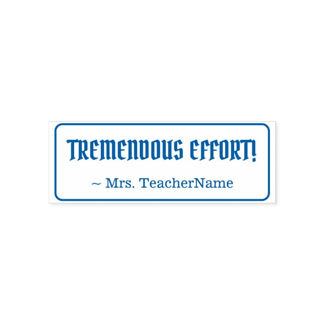 Fun "TREMENDOUS EFFORT!" + Custom Tutor Name Self-inking Stamp (Design)