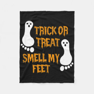 Fun Trick Or Treat Smell My Feet Halloween  Fleece Blanket