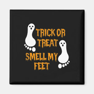 Fun Trick Or Treat Smell My Feet Halloween  Magnet