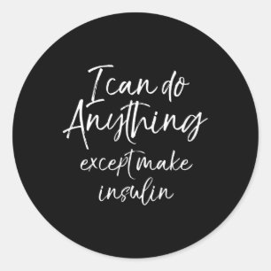 Fun Type 1 Diabetes For Women Diabetic Gift  Classic Round Sticker