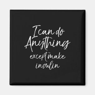 Fun Type 1 Diabetes For Women Diabetic Gift Magnet